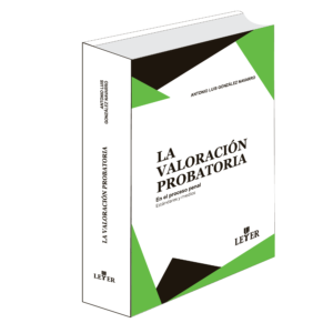 La valoración probatoria en el proceso penal