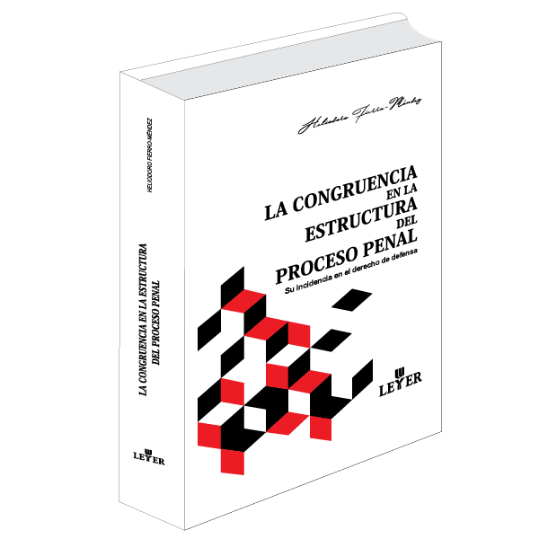 La congruencia en la estructura del proceso penal