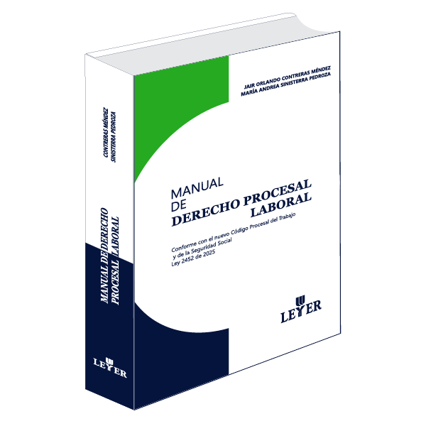 Manual de derecho procesal laboral- Conforme con el nuevo Código Procesal del Trabajo y de la Seguridad Social (Ley 2452 de 2025)
